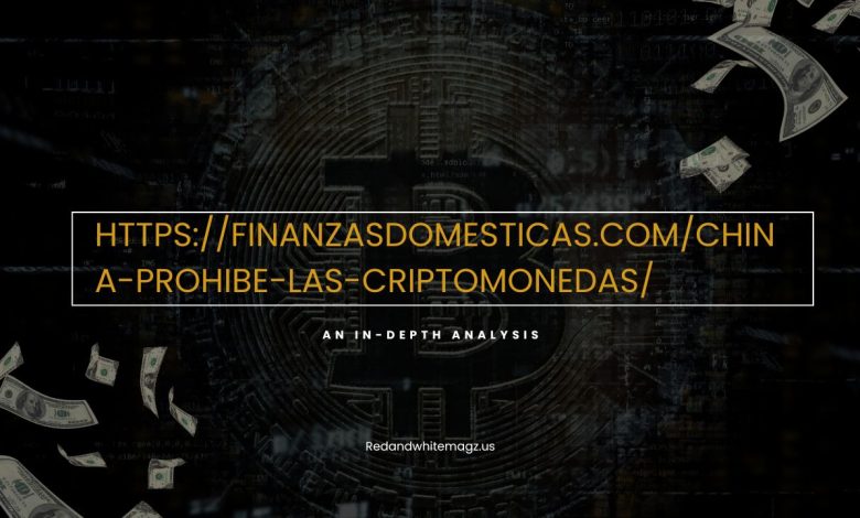 Image of https://finanzasdomesticas.com/china-prohibe-las-criptomonedas/