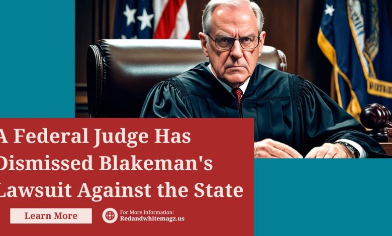 Image of A Federal Judge Has Dismissed Blakeman's Lawsuit Against the State