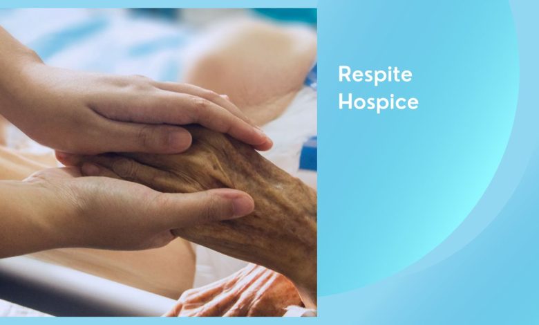 Respite hospice care