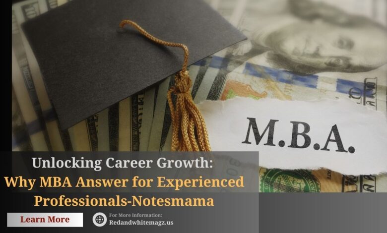 Image of Why MBA Answer for Experienced Professionals-Notesmama